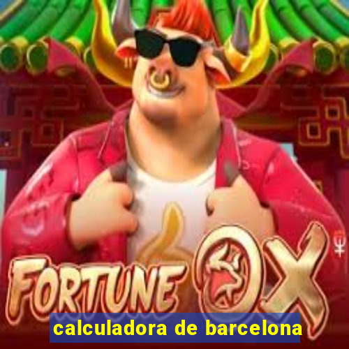 calculadora de barcelona